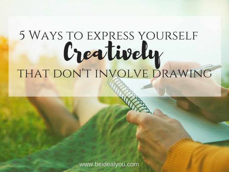 5 Ways to Express Yourself Creatively That Don’t Involve Drawing