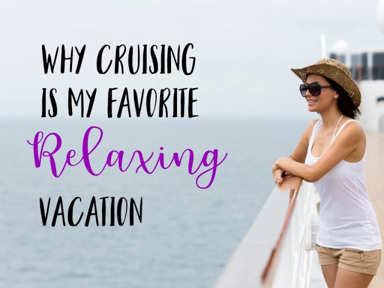 Why Cruising is My Favorite Relaxing Vacation