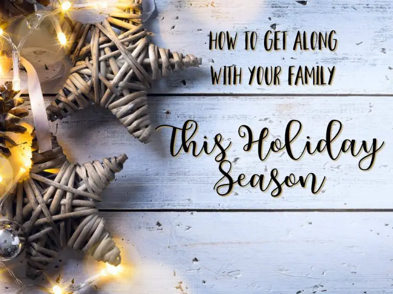 5 Ways To Get Along with Your Family This Holiday Season