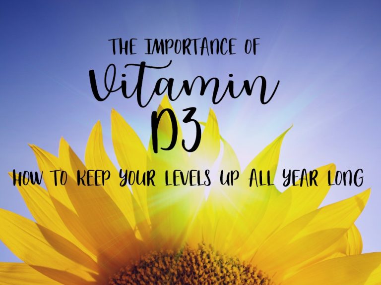 The Importance of Vitamin D: How to Keep Levels Up All Year Long
