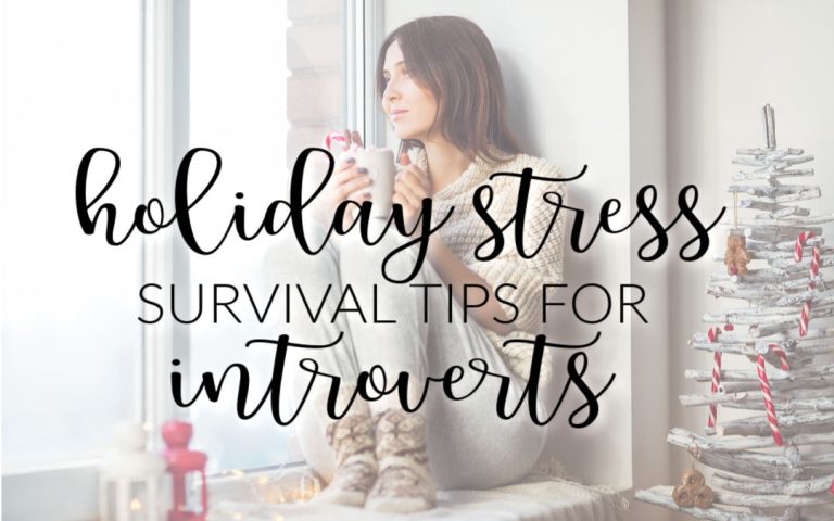 Holiday Stress Survival Tips for Introverts