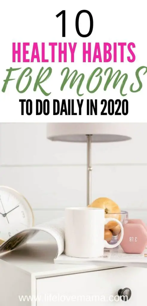 10 healthy habits for moms to do daily in 2020/healthy habits for new moms
