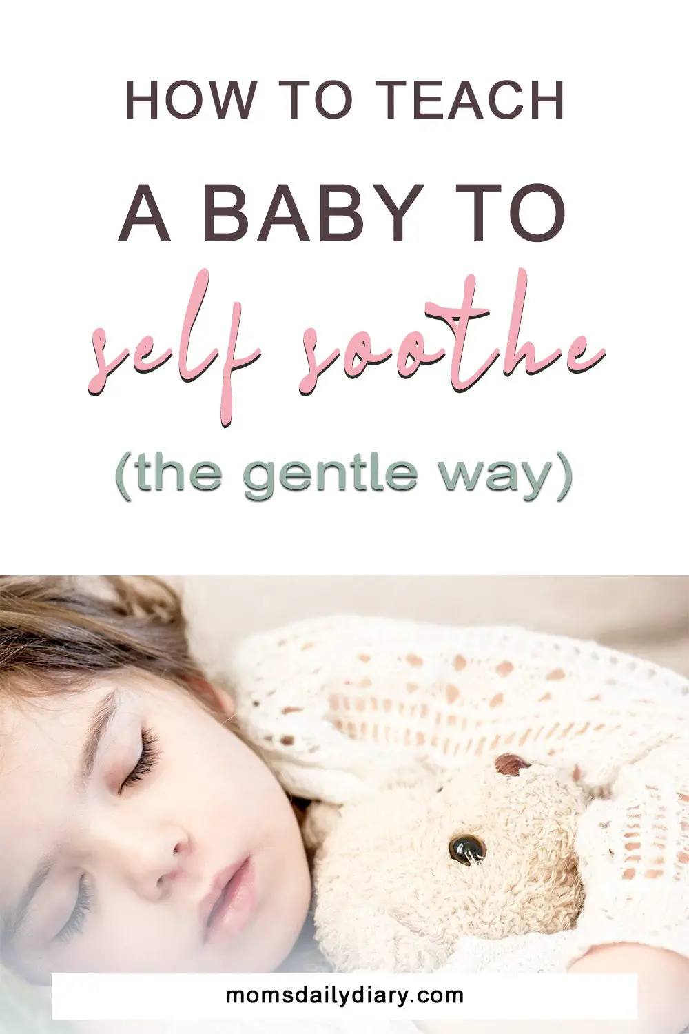 How to teach a baby to self soothe (the gentle way)