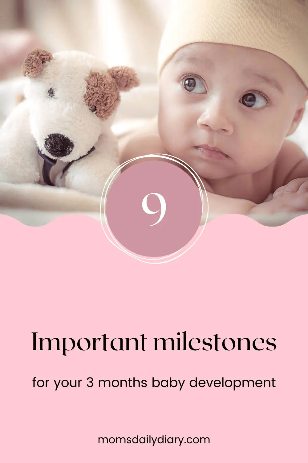 Meeting milestones is an exciting experience for every parent. Here are 9 important milestones for your 3 months old baby.
