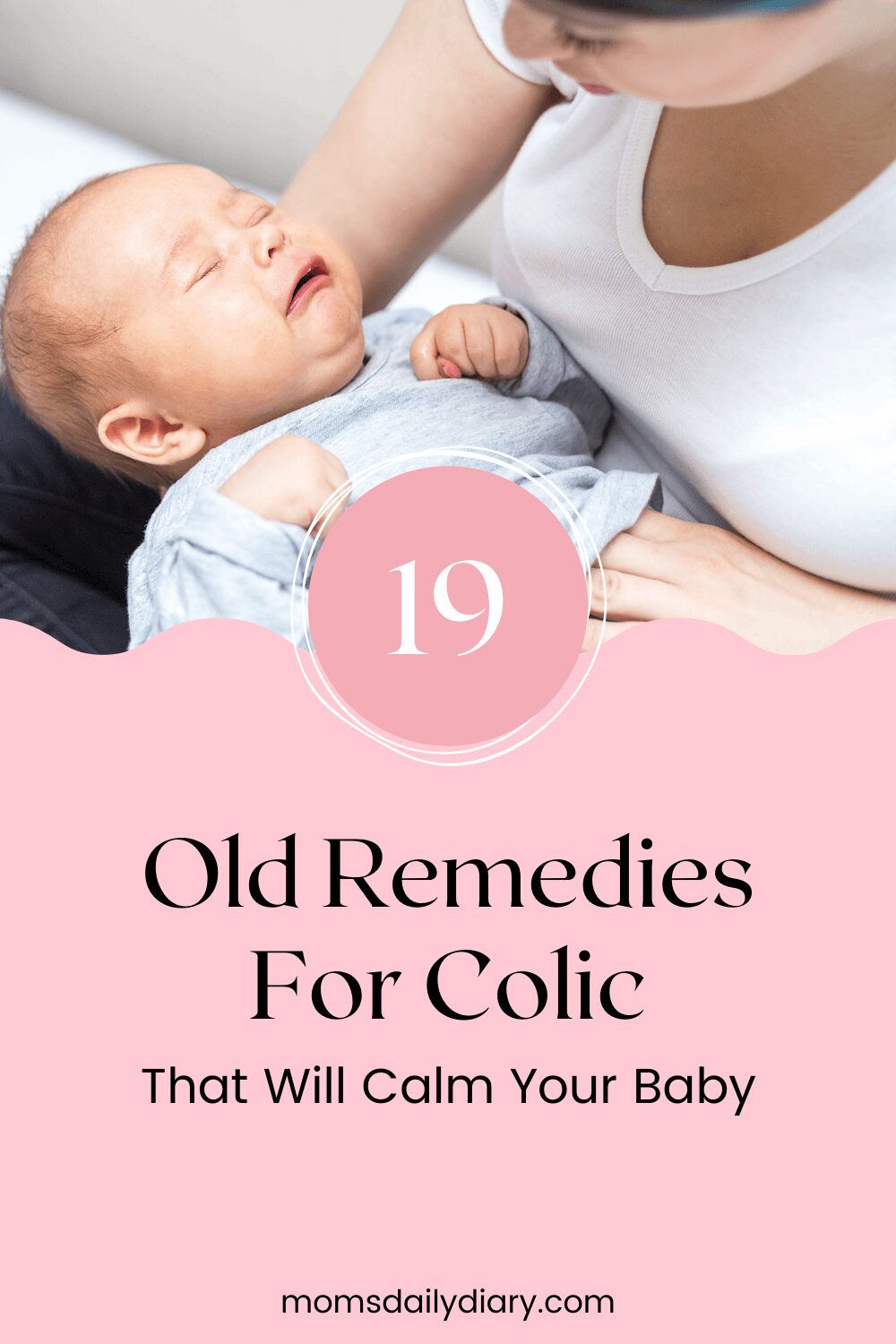 Colic can be a nightmare, especially since there's no cure. But there are old remedies for colic that can make this period a lot easier.