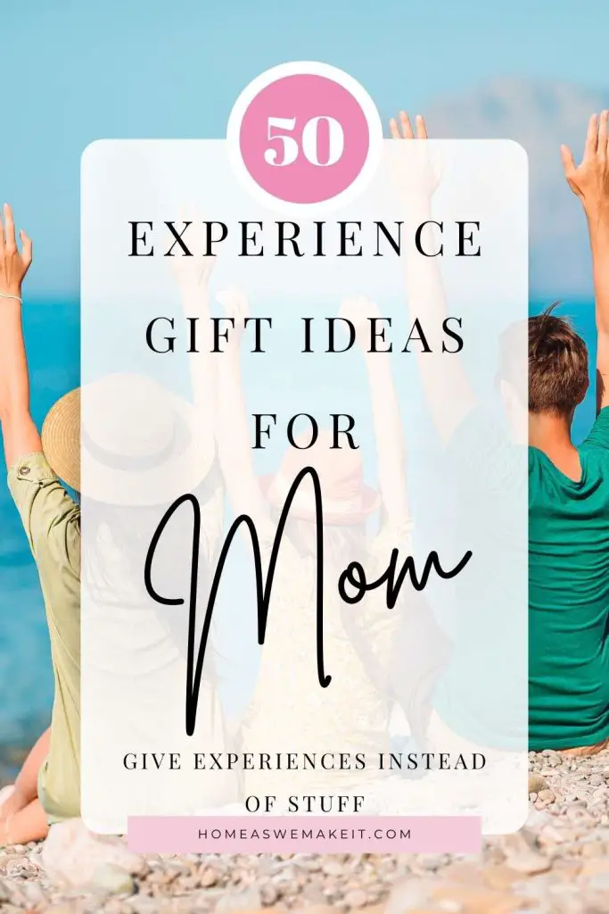 50 experience gift ideas for mom