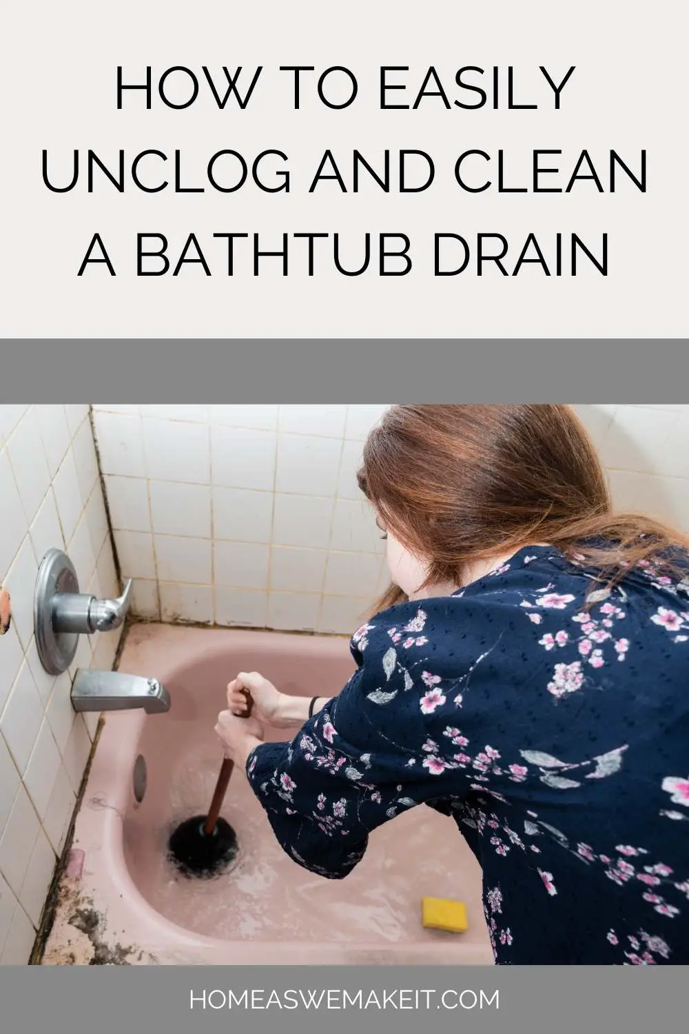 how to unclog and clean a bathtub drain
