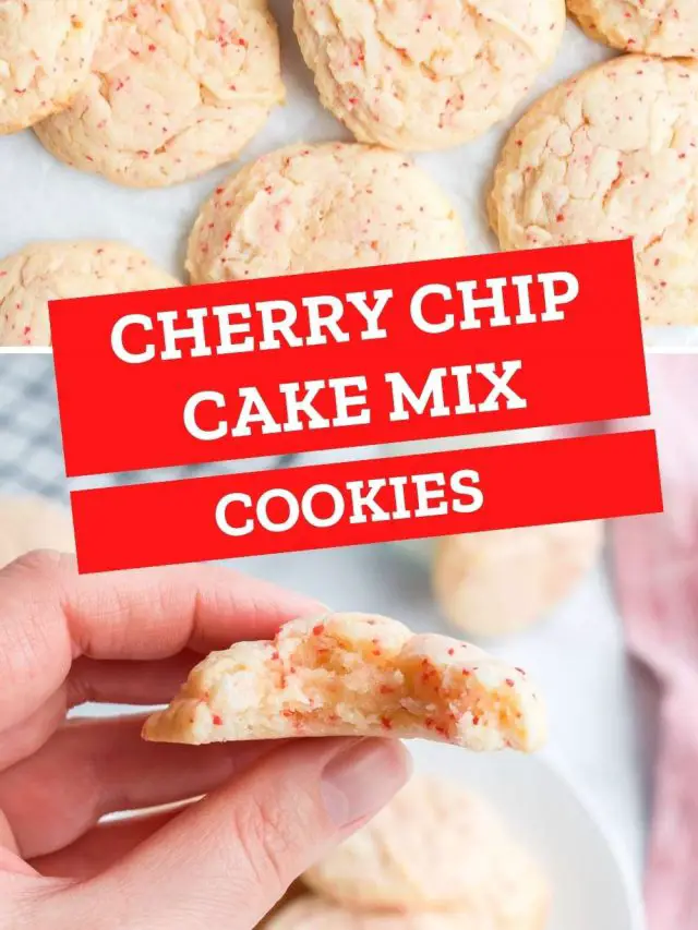 Cherry Chip Cake Mix Cookies Story